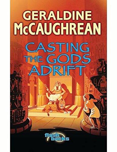 Casting the Gods Adrift by Geraldine McCaughrean