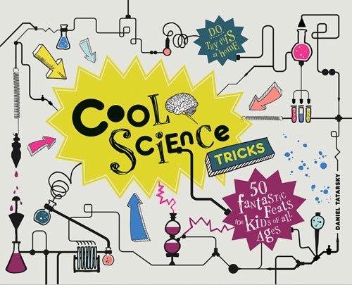Cool Science Tricks by Daniel Tatarsky