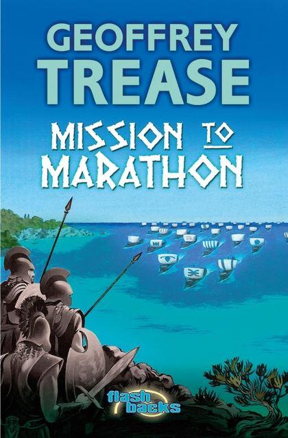 Mission To Marathon by Geoffrey Trease