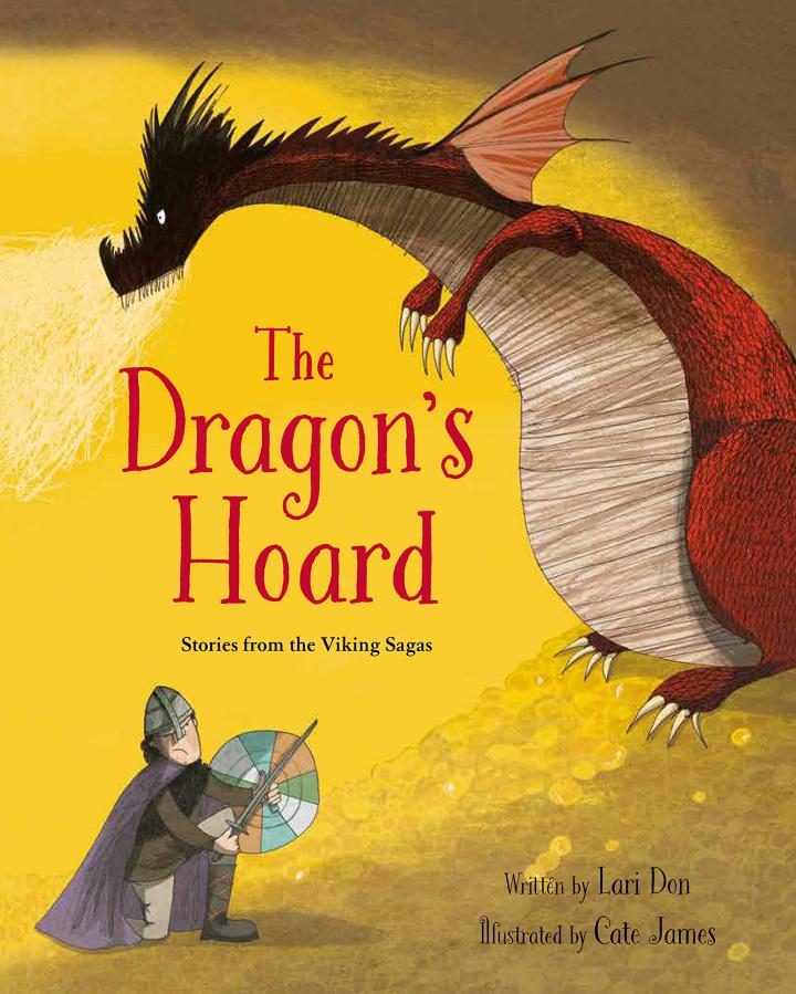 The Dragon's Hoard: Stories from the Viking Sagas by Lari Don and Cate James