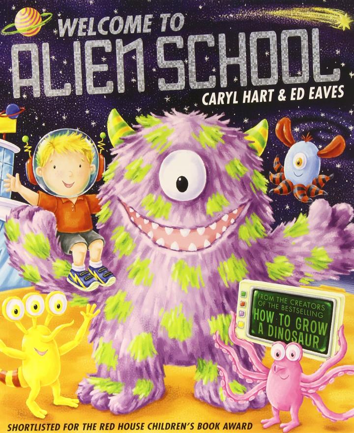 Welcome to Alien School by Caryl Hart & Ed Eaves