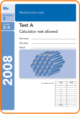Key Stage 2 - 2008 Maths SATs Papers Key Stage 2 - 2008 Maths SATs Papers