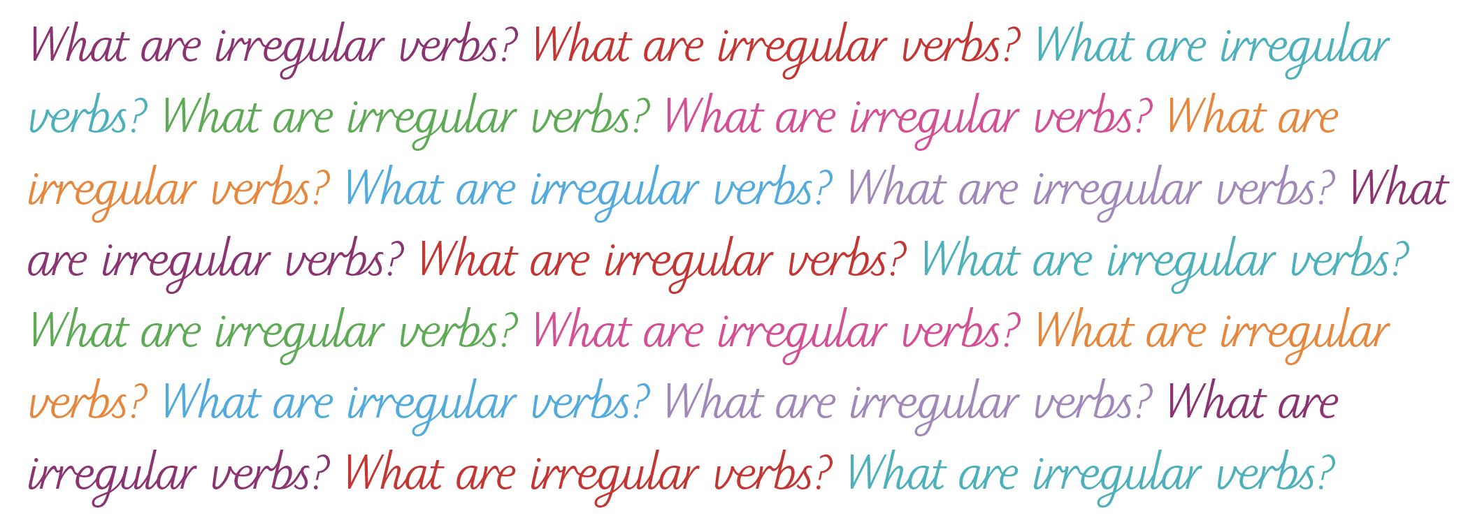 What are irregular verbs?