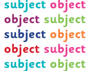 What are subject and object? What are subject and object?