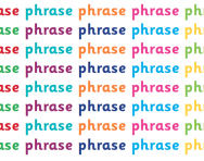What is a phrase? What is a phrase?