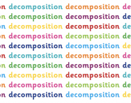 What is decomposition? What is decomposition?