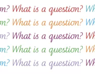 What is a question? What is a question?