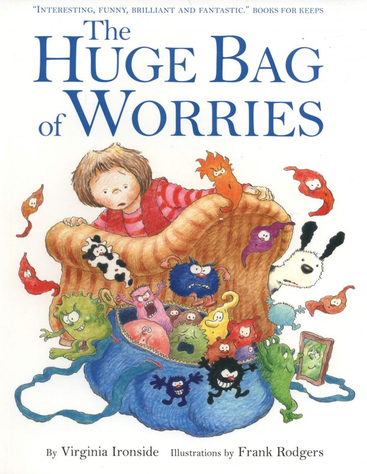 The Huge Bag of Worries by Virginia Ironside and Frank Rodgers