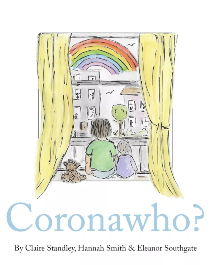 Coronawho? by Dr. Claire Standley, Dr. Hannah Smith and Dr. Eleanor Southgate