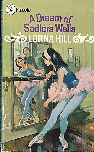 A Dream of Sadler's Wells by Lorna Hill