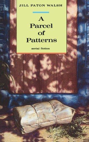 A Parcel of Patterns by Jill Paton-Walsh