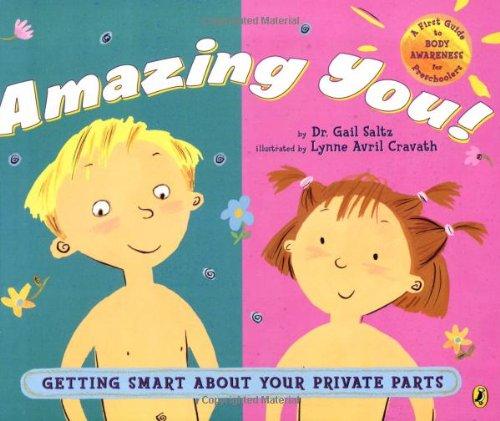 Amazing You: Getting Smart About Your Private Parts by Gail Saltz
