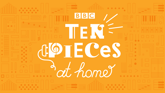 BBC Ten Pieces at Home