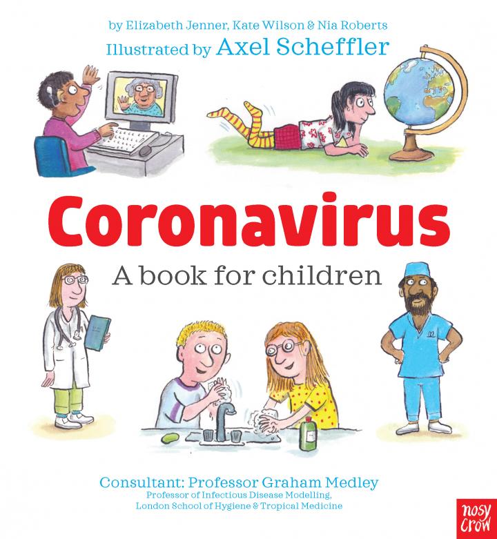 Coronavirus: A book for children by Elizabeth Jenner, Kate Wilson, Nia Roberts & Axel Scheffler