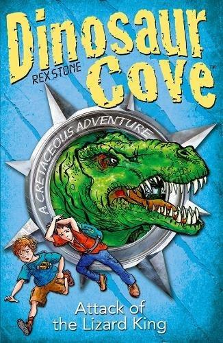 Dinosaur Cove: Attack of the Lizard King by Rex Stone