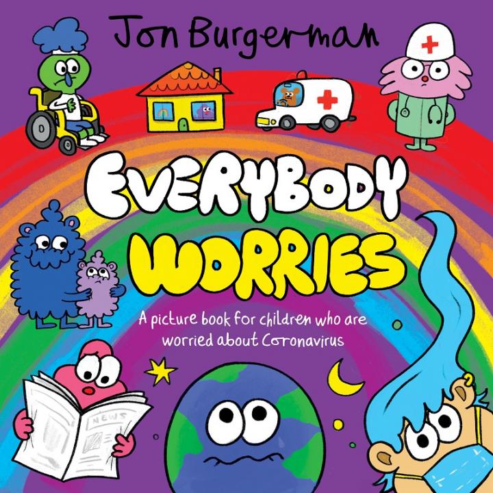 Everybody Worries Written and illustrated by Jon Burgerman