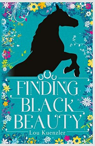 Finding Black Beauty by Lou Kuenzler