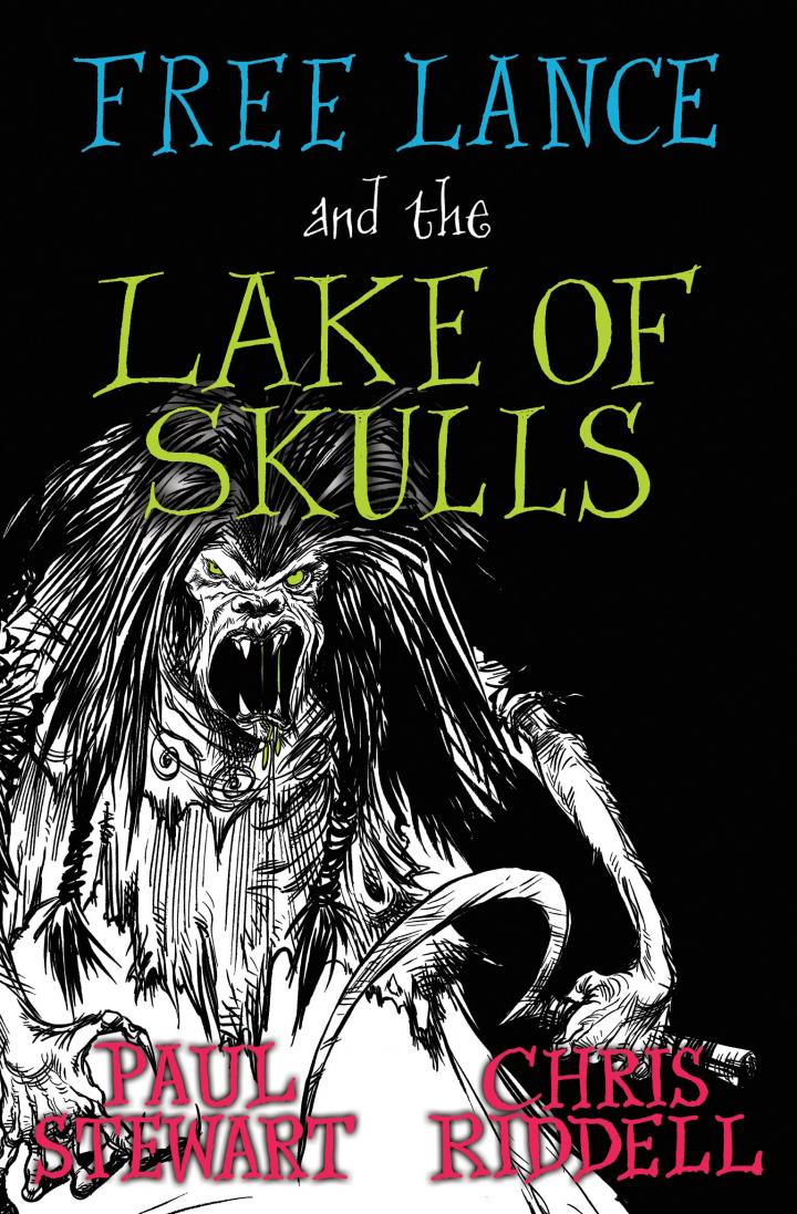 Free Lance and the Lake of Skulls by Paul Stewart and Chris Riddell