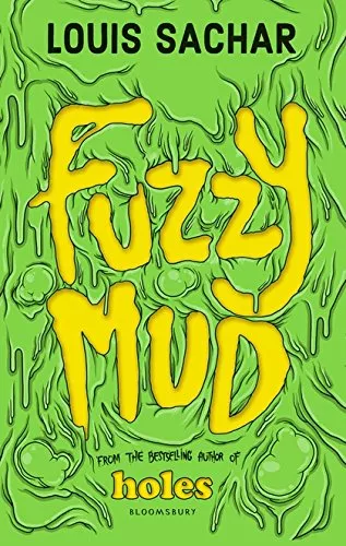 Fuzzy Mud by Louis Sachar