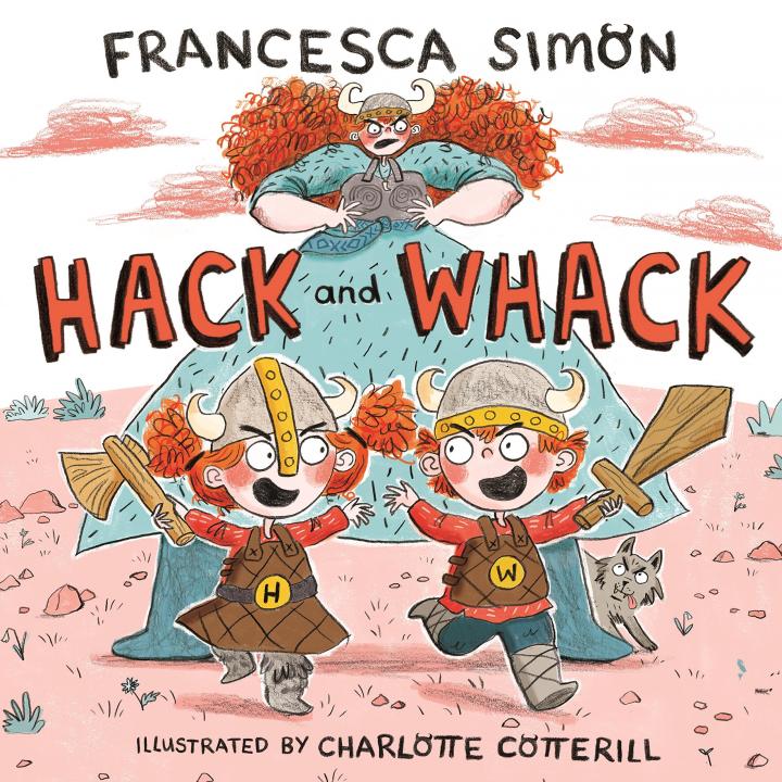 Hack and Whack by Francesca Simon