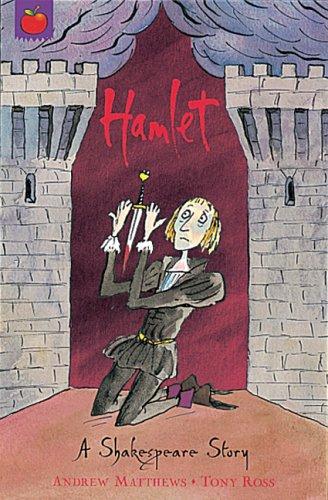 Hamlet: A Shakespeare Story retold by Andrew Matthews 