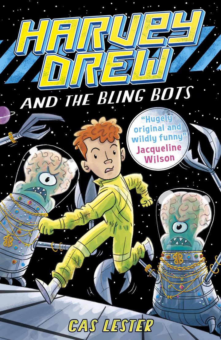 Harvey Drew and the Bling Bots by Cas Lester