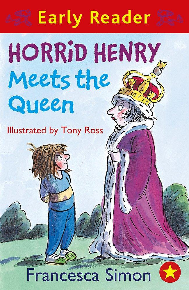 Horrid Henry meets the Queen by Francesca Simon