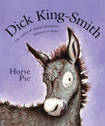 Horse Pie by Dick King-Smith Horse Pie by Dick King-Smith