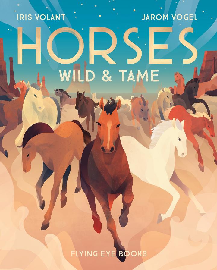 Horses: Wild and Tame by Iris Volant 