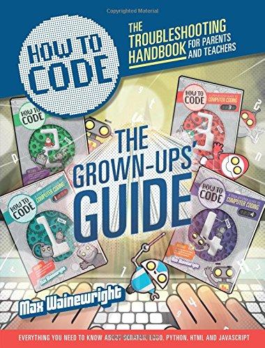 How to Code: The troubleshooting handbook for parents and teachers