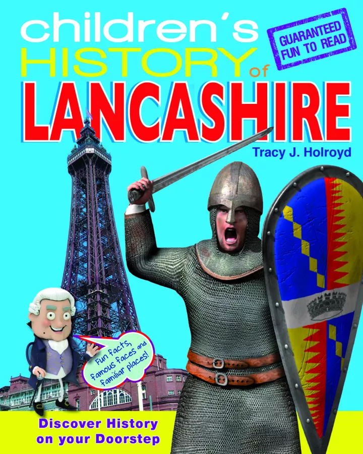 Children's History of Lancashire Children's History of Lancashire
