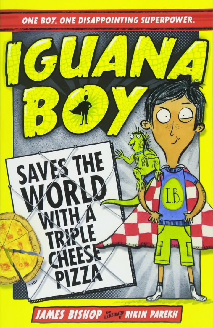 Iguana Boy Saves the World with a Triple Cheese Pizza by James Bishop