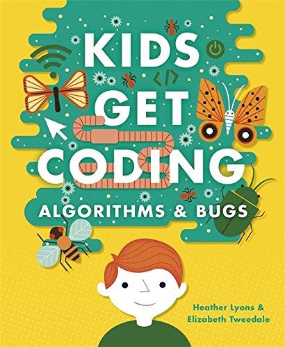 Algorithms and Bugs (Kids Get Coding)