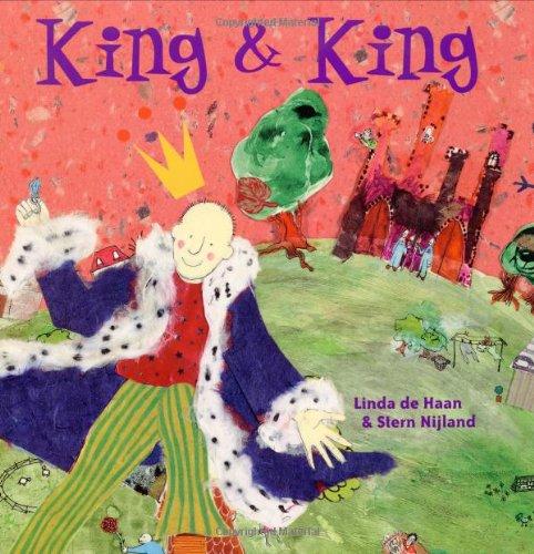 King and King by Linda de Haan and Stern Nijand