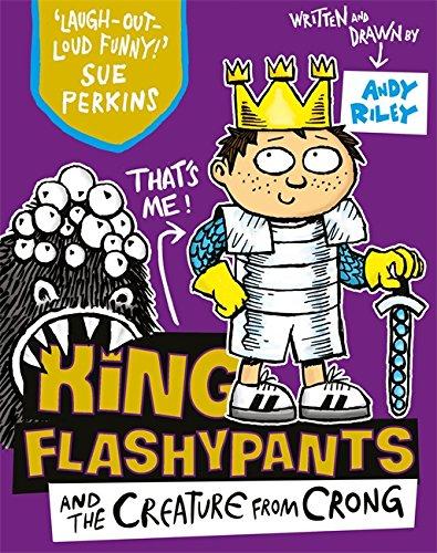 King Flashpants and the Creature from Crong by Andy Riley
