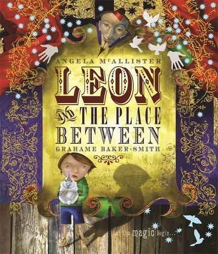 Leon and the Place Between by Graham Baker-Smith