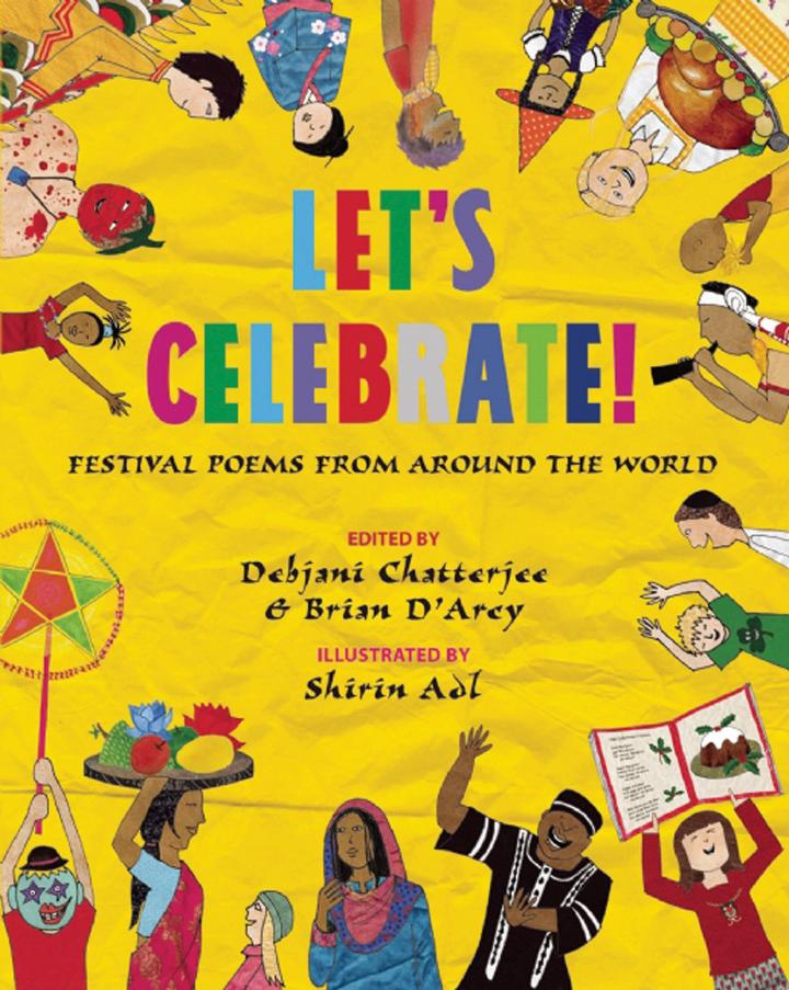 Let's Celebrate! Festival Poems from Around the World edited by Debjani Chatterjee and Brian D’Arcy