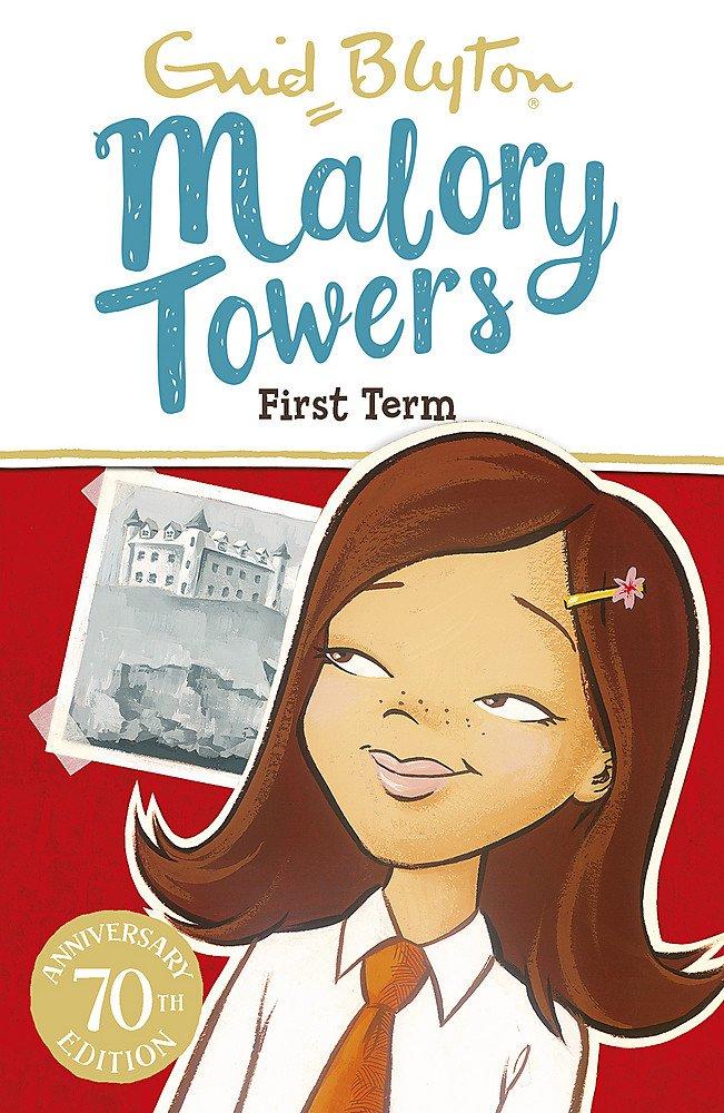 Malory Towers: First Term by Enid Blyton