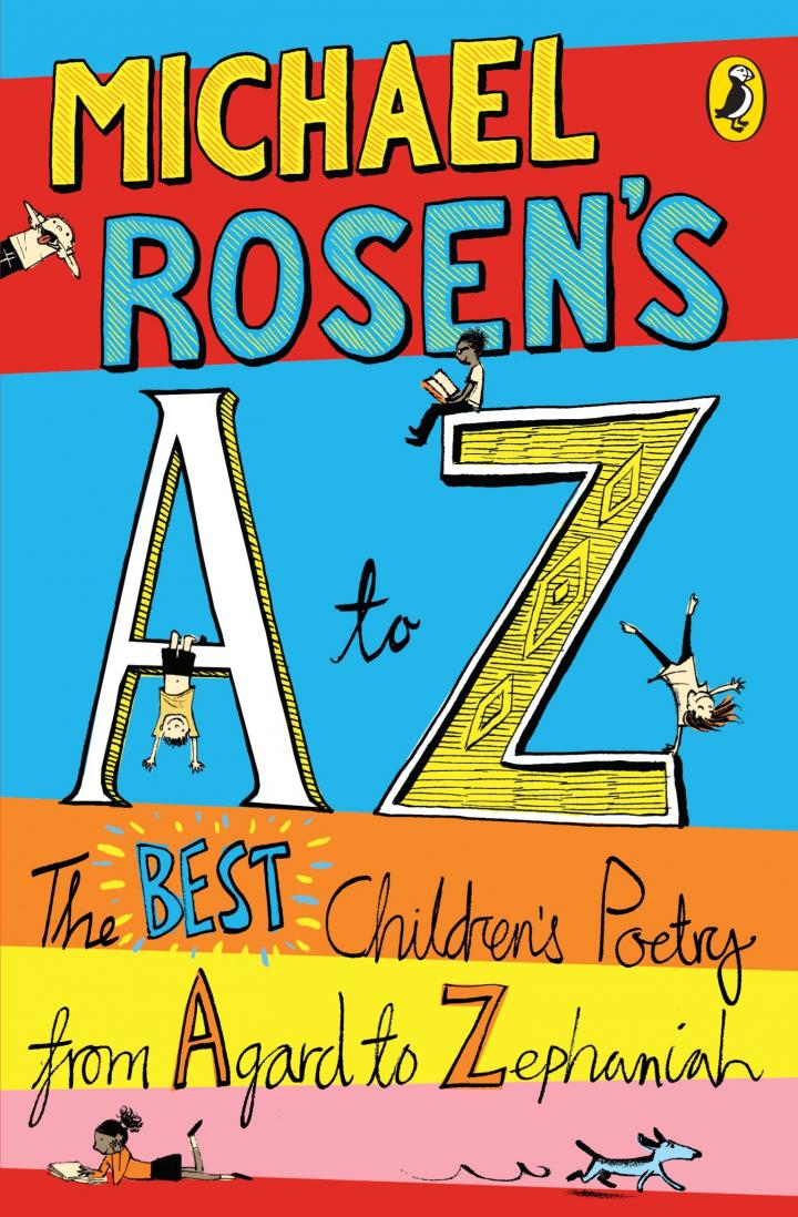 Michael Rosen’s A to Z: the best children’s poetry from Agard to Zephaniah