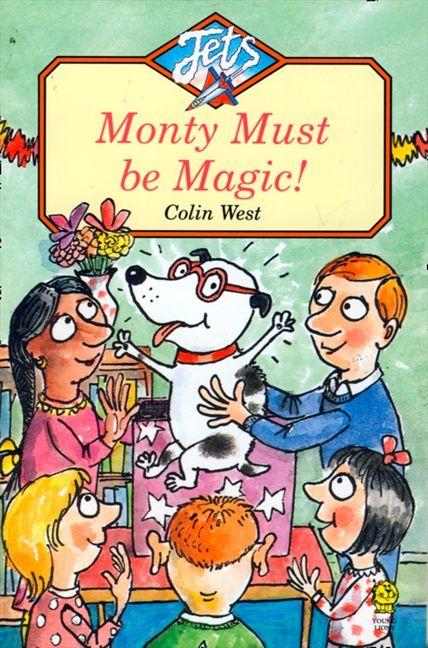 Monty Must be Magic! by Colin West