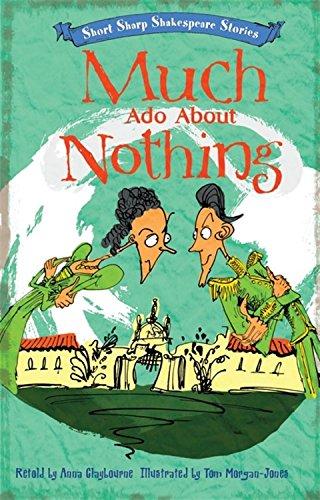 Much Ado About Nothing (Short, Sharp Shakespeare Stories) by Anna Claybourne