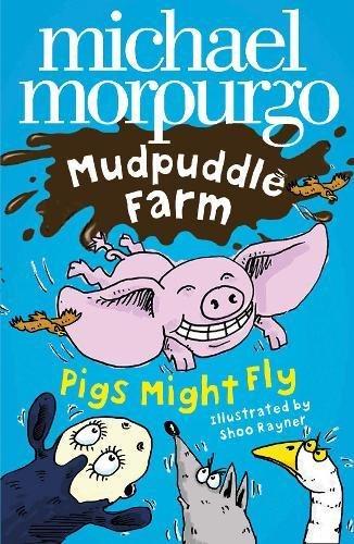 Mudpuddle Farm: Pigs Might Fly!