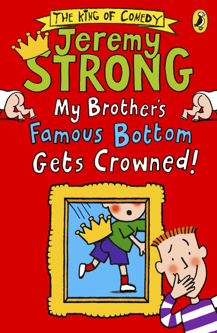 My Brother’s Famous Bottom Gets Crowned! by Jeremy Strong