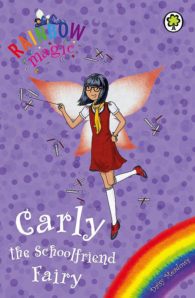 Rainbow Magic: Carly the Schoolfriend Fairy by Daisy Meadows
