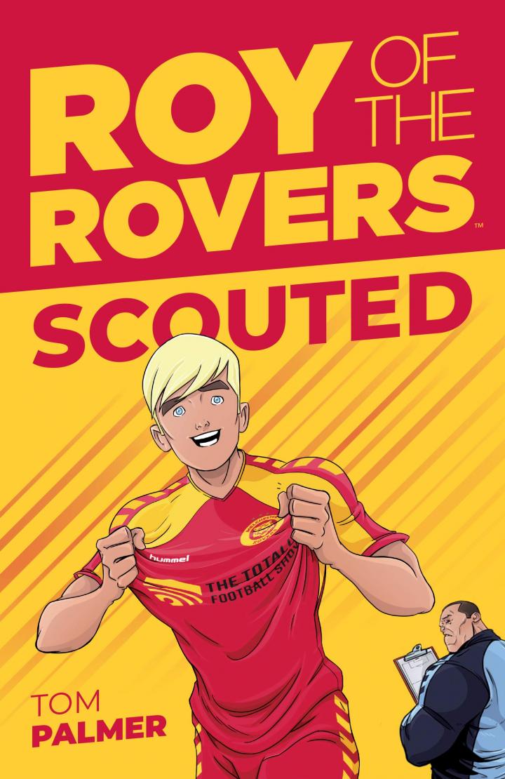 Roy of the Rovers: Scouted by Tom Palmer