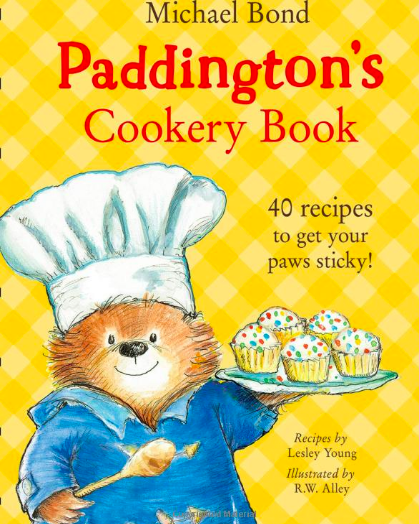 Paddington’s Cookery Book by Michael Bond, Lesley Young and RW Alley