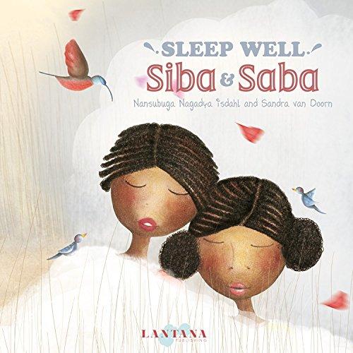 Sleep Well, Siba and Saba by Nansubuga Nagadya Isdahl 