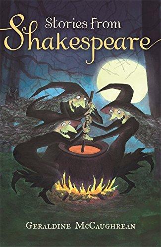 Stories from Shakespeare by Geraldine McCaughrean