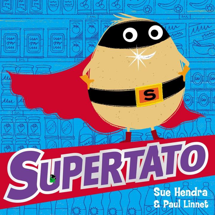 Supertato by Sue Hendra & Paul Linnet