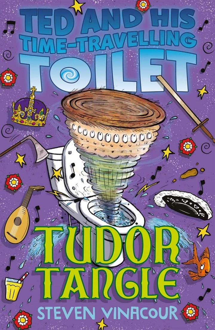 Ted and his Time-Travelling Toilet: Tudor Tangle by Steven Vinacour